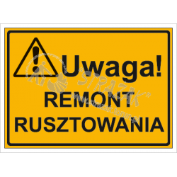 UWAGA! REMONT RUSZTOWANIA