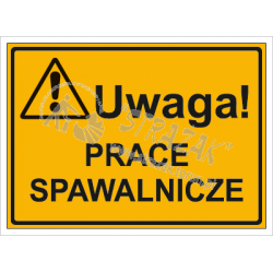 UWAGA! PRACE SPAWALNICZE