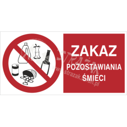 ZAKAZ POZOSTAWIANIA ŚMIECI