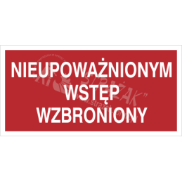 NIEUPOWAŻNIONYM WSTĘP...