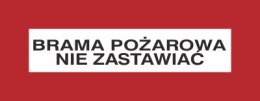BRAMA POŻAROWA. NIE ZASTAWIAĆ