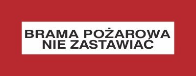 BRAMA POŻAROWA. NIE ZASTAWIAĆ