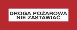 DROGA POŻAROWA. NIE ZASTAWIAĆ