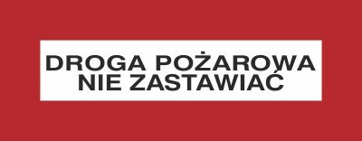 DROGA POŻAROWA. NIE ZASTAWIAĆ