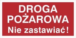 DROGA POŻAROWA. NIE ZASTAWIAĆ!