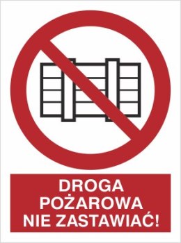 DROGA POŻAROWA. NIE ZASTAWIAĆ!