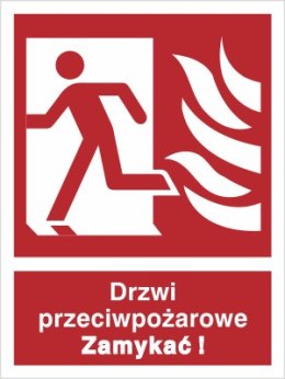 DRZWI PRZECIWPOŻAROWE. ZAMYKAĆ! (W LEWO)