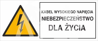 KABEL WYSOKIEGO NAPIĘCIA. NIEBEZPIECZEŃSTWO DLA ŻYCIA - płyta sztywna KABEL WYSOKIEGO NAPIĘCIA. NIEBEZPIECZEŃSTWO DLA ŻYCIA - płyta sztywna