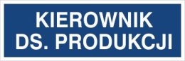 KIEROWNIK DS. PRODUKCJI