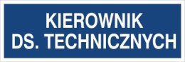 KIEROWNIK DS. TECHNICZNYCH
