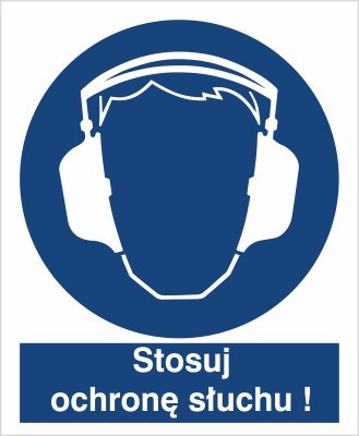 NAKAZ STOSOWANIA OCHRONY SŁUCHU