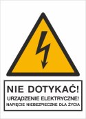 NIE DOTYKAĆ! URZĄDZENIE ELEKTRYCZNE! NAPIĘCIE NIEBEZPIECZNE DLA ŻYCIA