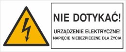 NIE DOTYKAĆ! URZĄDZENIE ELEKTRYCZNE! NAPIĘCIE NIEBEZPIECZNE DLA ŻYCIA