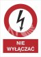 NIE WYŁĄCZAĆ - płyta sztywna