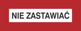 NIE ZASTAWIAĆ