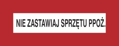 NIE ZASTAWIAJ SPRZĘTU PPOŻ
