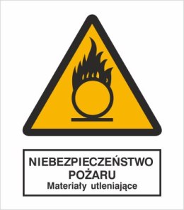 NIEBEZPIECZEŃSTWO POŻARU - MATERIAŁY UTLENIAJĄCE