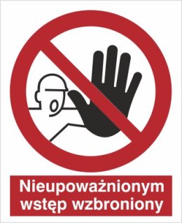 NIEUPOWAŻNIONYM WSTĘP WZBRONIONY