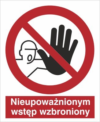 NIEUPOWAŻNIONYM WSTĘP WZBRONIONY