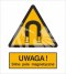 OSTRZEŻENIE PRZED SILNYM POLEM MAGNETYCZNYM - płyta sztywna
