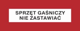 SPRZĘT GAŚNICZY. NIE ZASTAWIAĆ