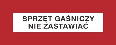 SPRZĘT GAŚNICZY. NIE ZASTAWIAĆ