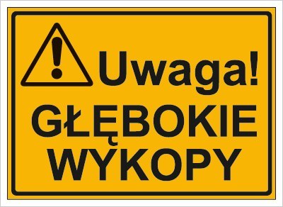 UWAGA! GŁĘBOKIE WYKOPY