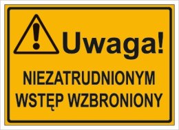 UWAGA! NIE ZATRUDNIONYM WSTĘP WZBRONIONY