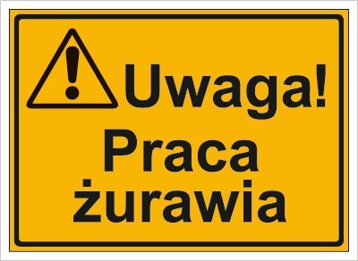 UWAGA! PRACA ŻURAWIA