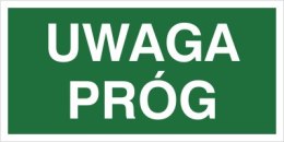 UWAGA PRÓG