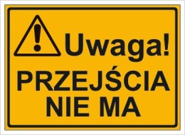 UWAGA! PRZEJŚCIA NIE MA