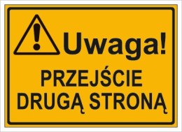 UWAGA! PRZEJŚCIE DRUGĄ STRONĄ