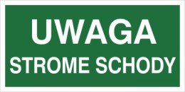 UWAGA STROME SCHODY