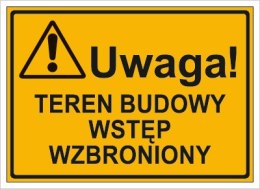 UWAGA! TEREN BUDOWY WSTĘP WZBRONIONY