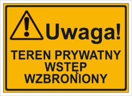 UWAGA! TEREN PRYWATNY WSTĘP WZBRONIONY