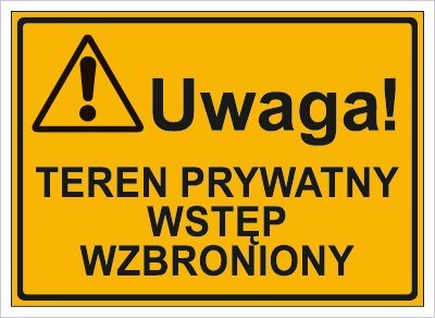 UWAGA! TEREN PRYWATNY WSTĘP WZBRONIONY