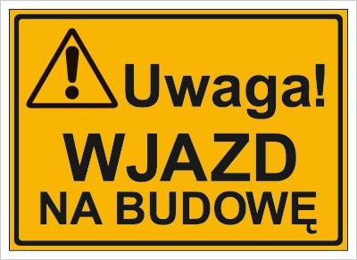 UWAGA! WJAZD NA BUDOWĘ