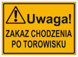 UWAGA! ZAKAZ CHODZENIA PO TOROWISKU
