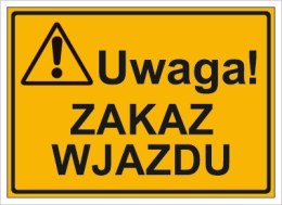 UWAGA! ZAKAZ WJAZDU