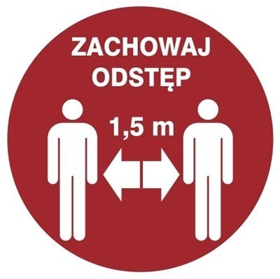 ZACHOWAJ ODLEGŁOŚĆ 1,5 M