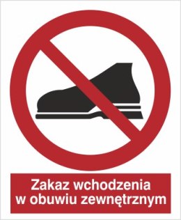 ZAKAZ WCHODZENIA W OBUWIU ZEWNĘTRZNYM