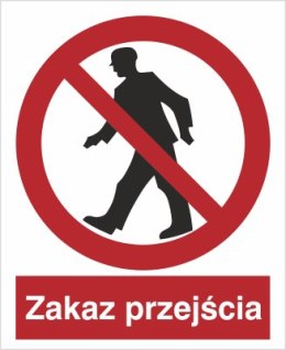 ZNAK ZAKAZ PRZEJŚCIA