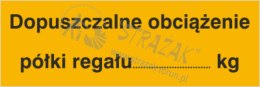 DOPUSZCZALNE OBCIĄŻENIE PÓŁKI REGAŁU: ...KG