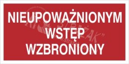 NIEUPOWAŻNIONYM WSTĘP WZBRONIONY