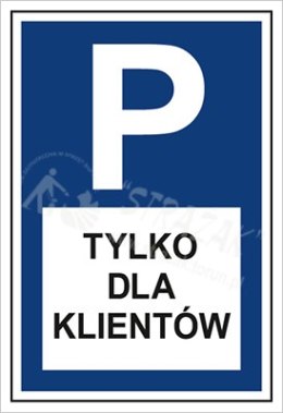 PARKING TYLKO DLA KLIENTÓW