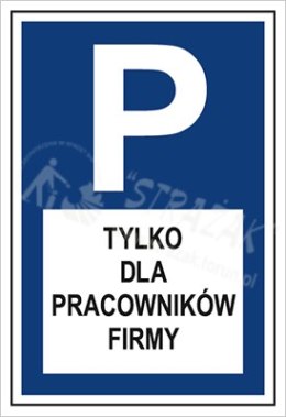 PARKING TYLKO DLA PRACOWNIKÓW FIRMY