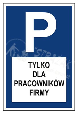 PARKING TYLKO DLA PRACOWNIKÓW FIRMY