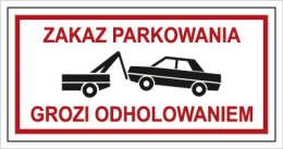 ZAKAZ PARKOWANIA. GROZI ODHOLOWANIEM