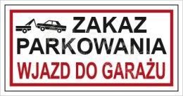 ZAKAZ PARKOWANIA. WJAZD DO GARAŻU