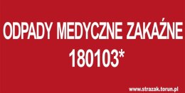 ODPADY MEDYCZNE ZAKAŹNE 180103*